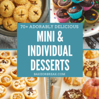70+ Adorably Delicious Mini & Individual Desserts bakeorbreak.com
